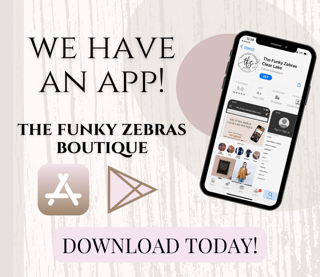 Download our App today! | The Funky Zebras Boutique | Women's Clothing Boutique Located in Clear Lake, IA